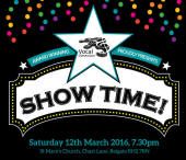 Show Time! Saturday 12th March 2016 7.30pm