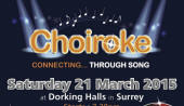 Choiroke at Dorking Halls on Saturday 21st March at 7.30pm. 